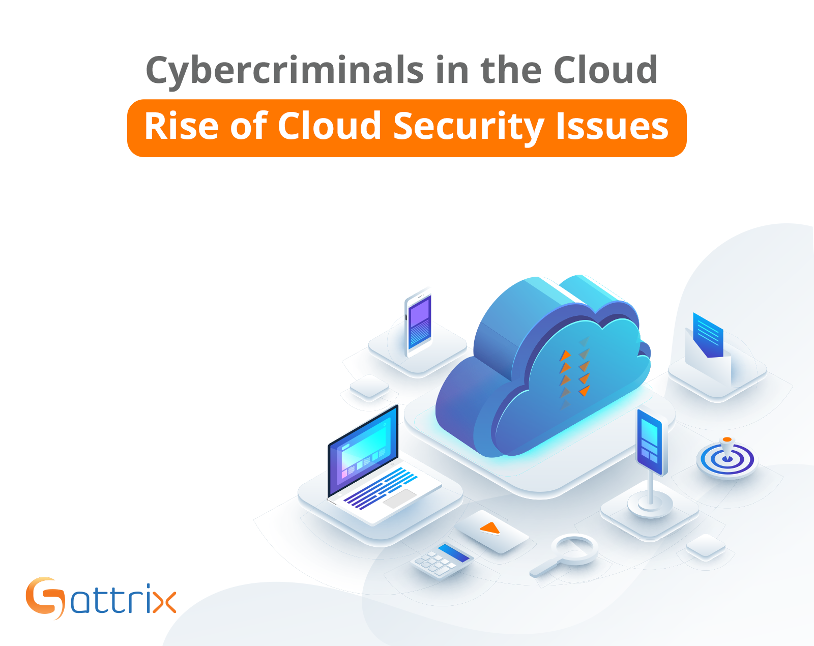 Cybercriminals in the Cloud: Rise of Cloud Security Issues
