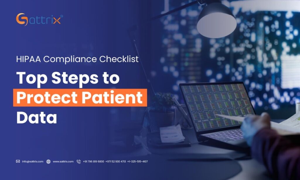 HIPAA Compliance Checklist: Top Steps to Protect Patient Data – Sattrix