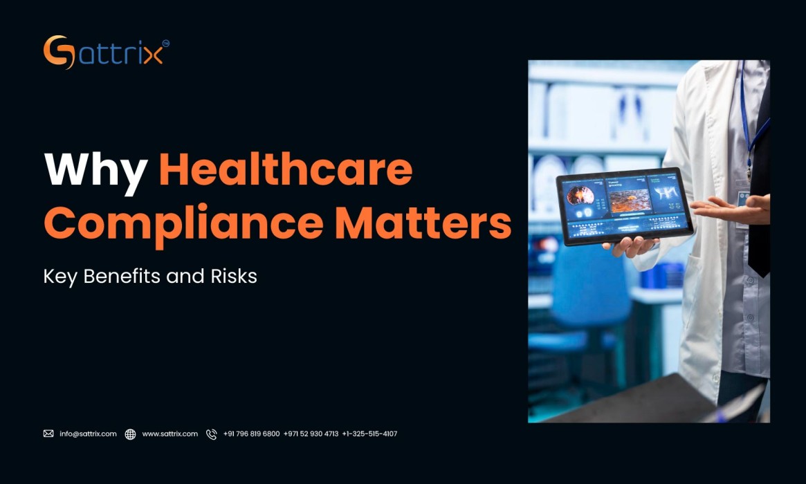 Why Healthcare Compliance Matters: Key Benefits and Risks