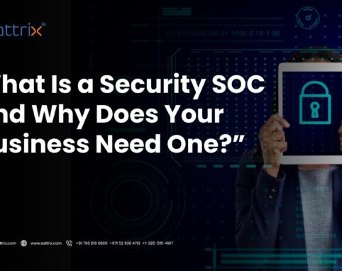 What Is a Security SOC and Why Does Your Business Need One?